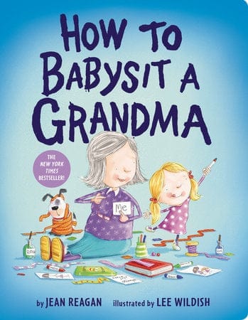 Penguin Random House How to Babysit a Grandma - Just $8.99! Shop now at The Pump Station & Nurtury