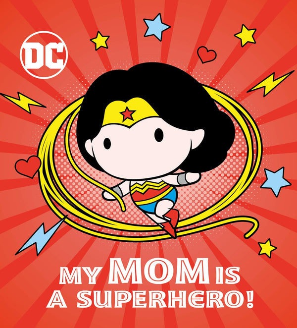 Penguin Random House  My Mom Is A Superhero! - Just $6.99! Shop now at The Pump Station & Nurtury