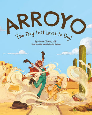 Arroyo The Dog that Loves to Dig