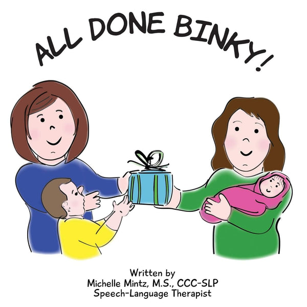 All Done Binky! by Michelle Mintz, Katie Pepperman (Illustrator) - Just $9.99! Shop now at The Pump Station & Nurtury