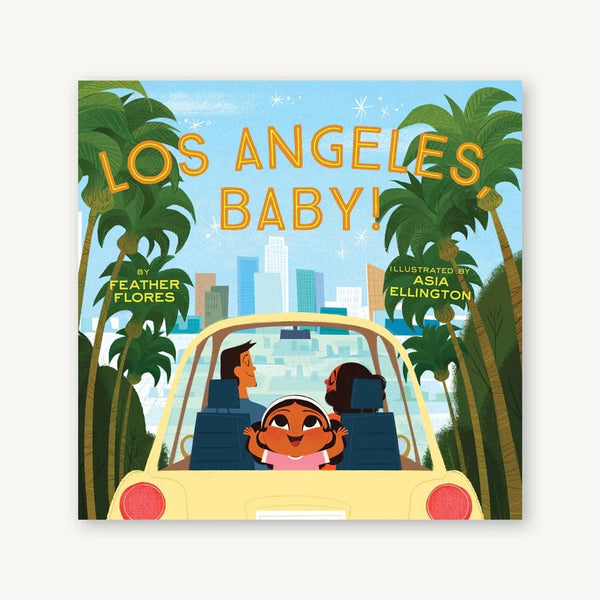 Chronicle Books - Los Angeles Baby - Just $14.99! Shop now at The Pump Station & Nurtury