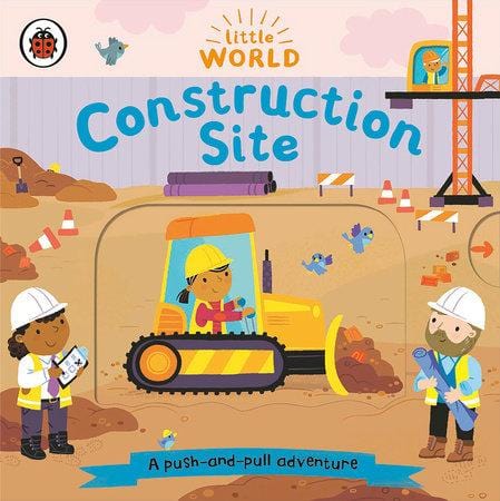 Construction Site: A Push-and-Pull Adventure Book by Ladybird - Just $8.99! Shop now at The Pump Station & Nurtury